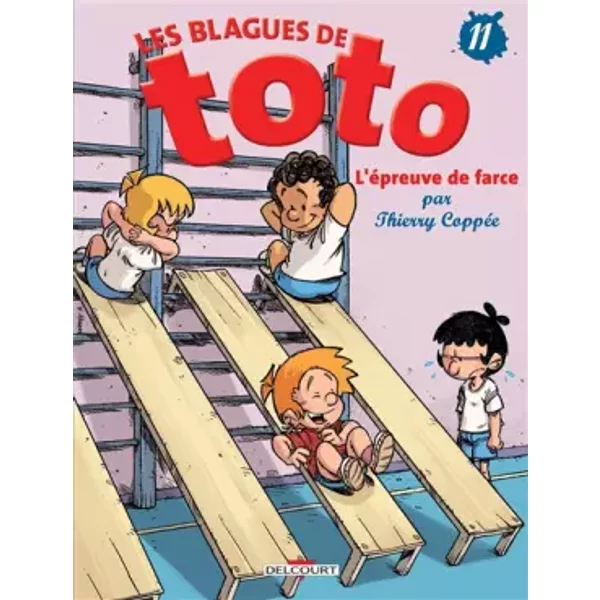 Les Blagues De Toto T11 - L'ÉPreuve De Farce - Thierry CoppéE-image