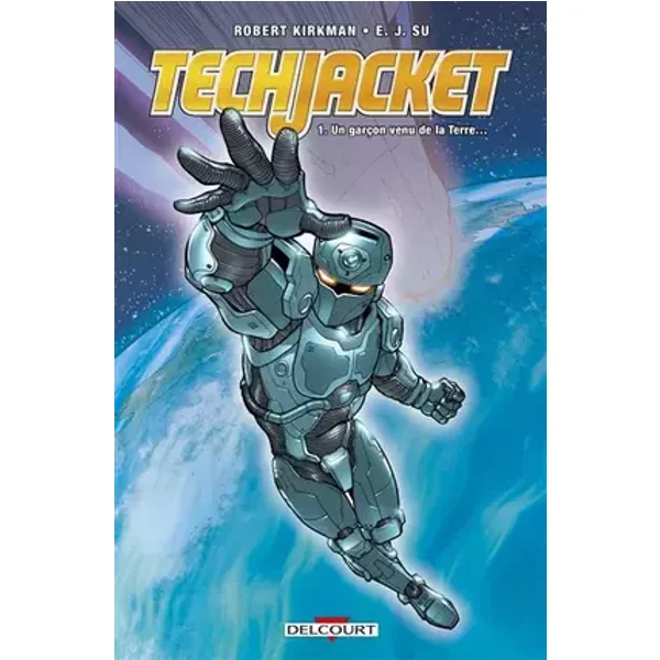Tech Jacket T01: Un garçon venu de la Terre - Robert Kirkman, E.J. Su