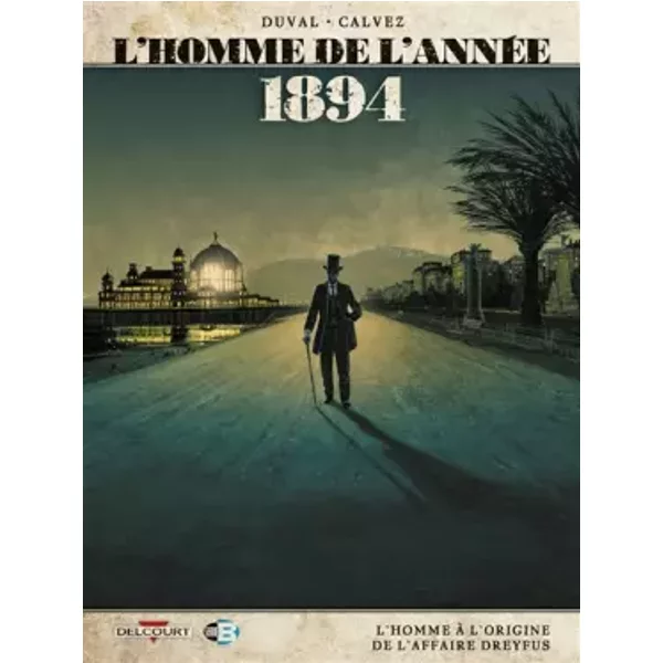 L'Homme de l'année T07: 1894.0 - Fred Duval, Florent Calvez