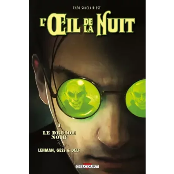 L'Oeil de la nuit T03: Le Druide noir - LEHMAN-S+GESS