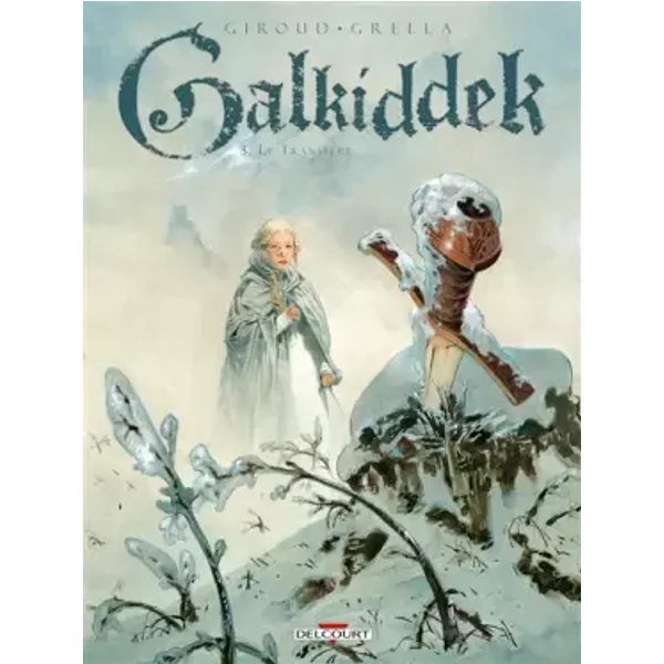 Galkiddek T03: Le transfert - GRELLA-P+ GIROUD-F