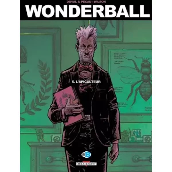 Wonderball T05: L'Apiculteur - Fred Duval, Fred Blanchard, Jean-Pierre Pécau, Colin Wilson, Jean-Paul Fernandez
