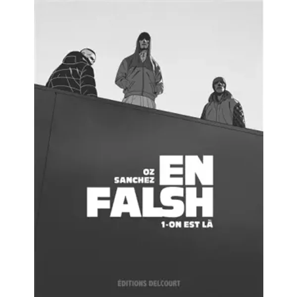 En Falsh T01: On est là - Oz, Bastien Sanchez