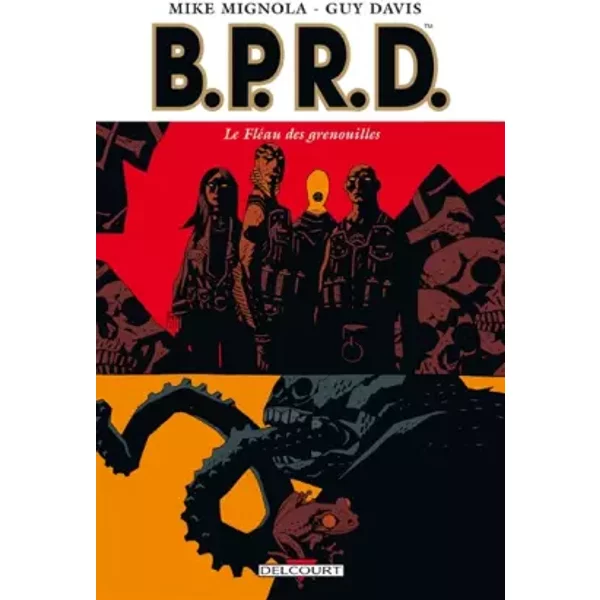 BPRD T03: Le Fléau des grenouilles - MIGNOLA-M