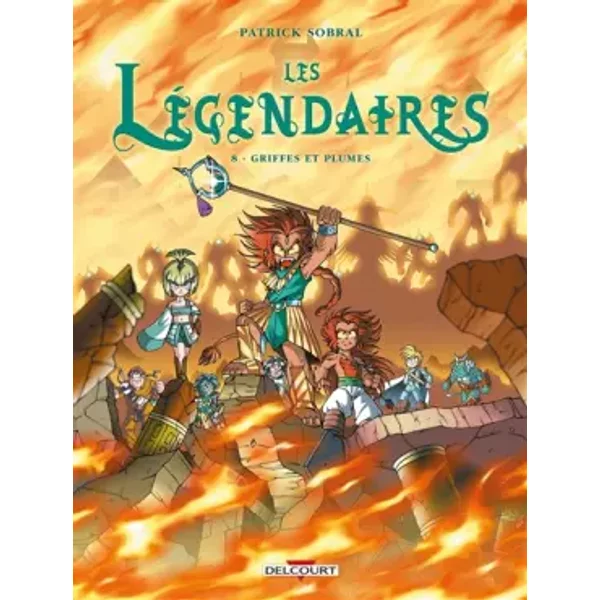 Les Légendaires, Tome 8 : Griffes et plumes - Patrick Sobral
