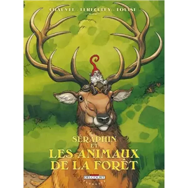 Séraphin et les animaux de la forêt - David Chauvel, Jérôme Lereculey, Céline Louise
