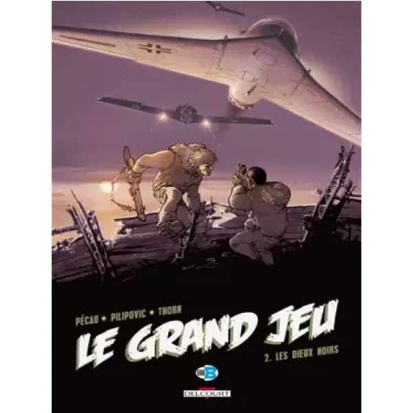 Le Grand Jeu T02: Les Dieux noirs - PECAU-J.P+PILIPOVIC-L