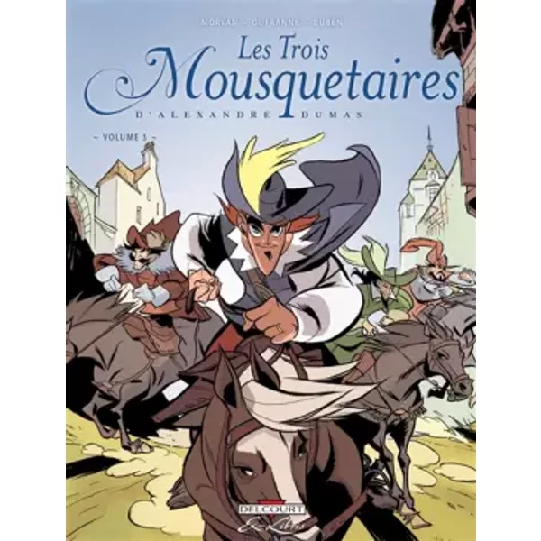 Les trois mousquetaires d'Alexandre Dumas T03 - MORVAN-J.D+DUFRANNE-M