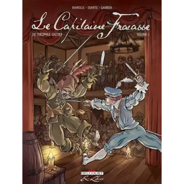 Le Capitaine Fracasse, de Théophile Gautier T01 - MARIOLLE-M+KYKO DUARTE-JF