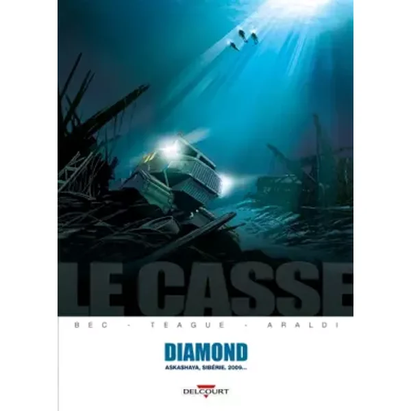 Le Casse - Diamond - Christophe Bec, Dylan Teague