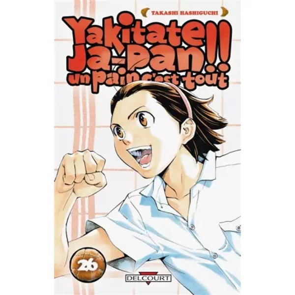 Yakitate Ja-pan!! Un pain c'est tout Vol.26 - HASHIGUCHI Takashi
