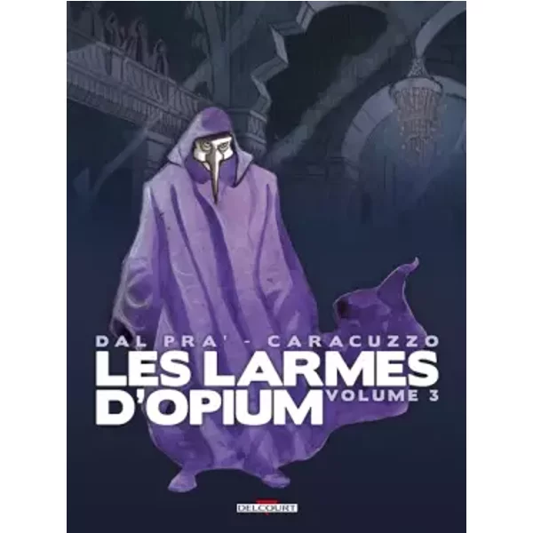 Les Larmes d'opium T03: Volume 3 - DAL PRA-R+CARACUZZO-G
