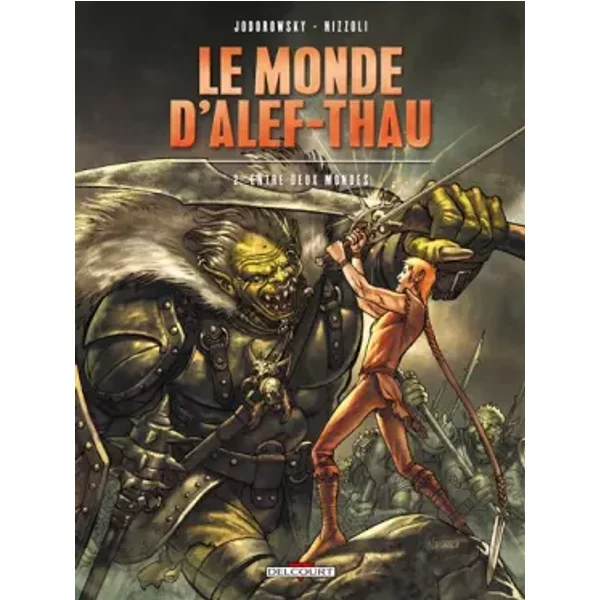 Le Monde d'Alef-Thau T02: Entre deux mondes - JODOROWSKY-A+NIZZOLI-M