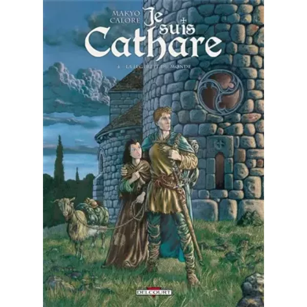 Je suis cathare T04: La légèreté du monde - MAKYO-P