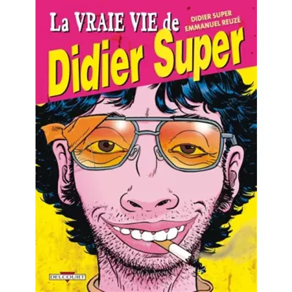 Vraie vie de Didier super T01 - Emmanuel Reuzé, Didier Super
