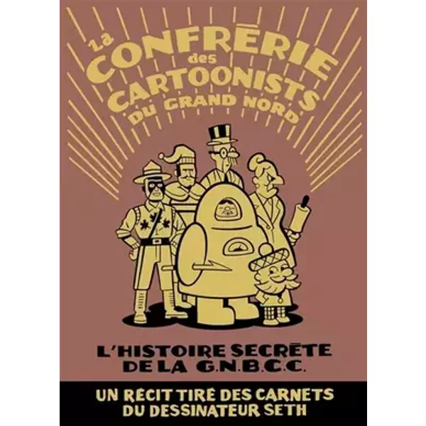 La Confrérie des cartoonists du Grand Nord - SETH