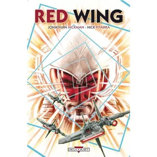 Red Wing - Jonathan Hickman, Nick Pitarra