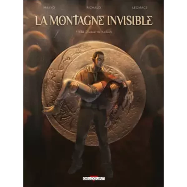 La Montagne invisible T01: Le Disque de Kailash - Frédéric Richaud, Makyo, Leomacs, Claudia Chec