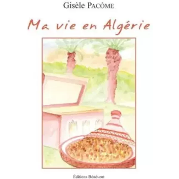 Ma Vie En AlgéRie-image