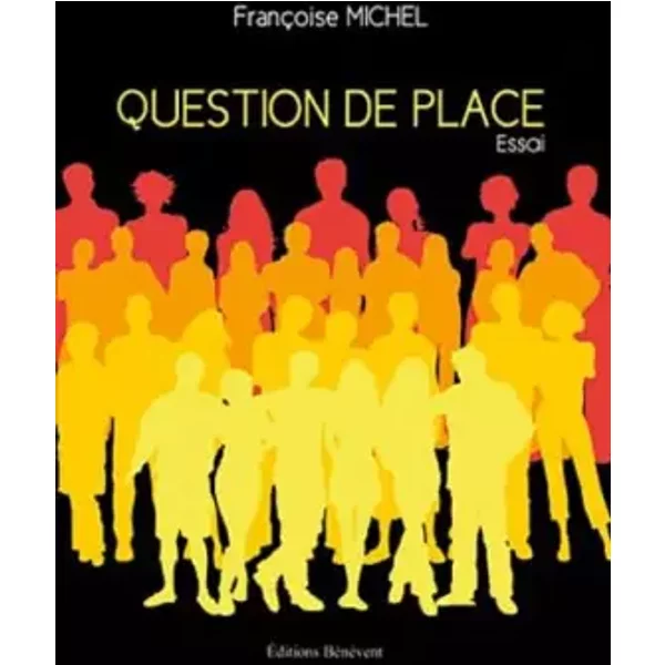 Question de place - Françoise Michel
