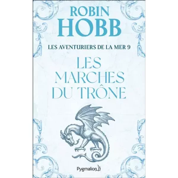 Les Aventuriers de la mer, Tome 9 : Les marches du trône - Robin Hobb, Véronique David-Marescot