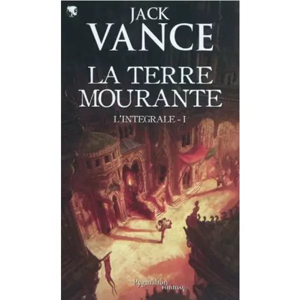 La Terre mourante, L'intégrale Tome 1 : Un monde magique ; Cugel l'Astucieux - Jack Vance, France-Marie Watkins, Paul Alpérine, Sébastien Guillot