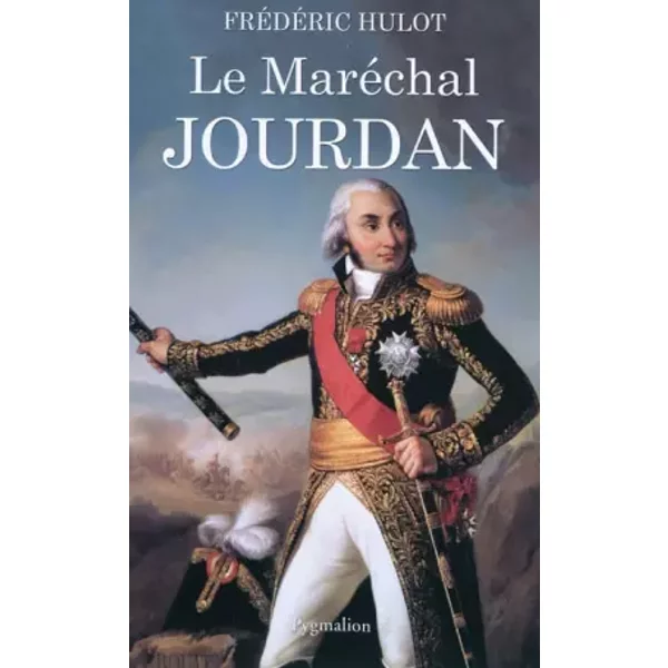 Le Maréchal Jourdan - Frédéric Hulot
