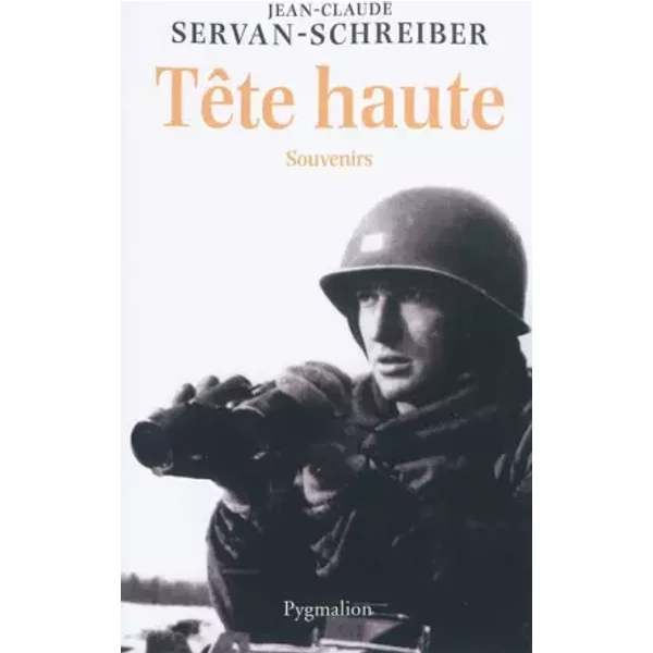Tête haute : Souvenirs - Jean-Claude Servan-Schreiber