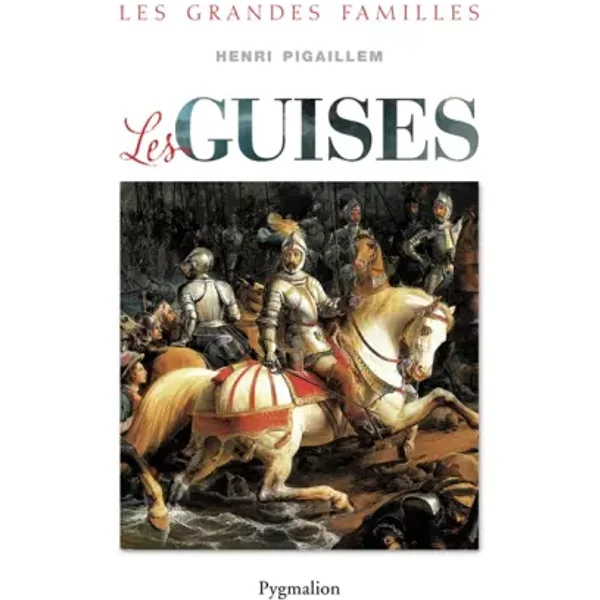 Les Guises - Henri Pigaillem