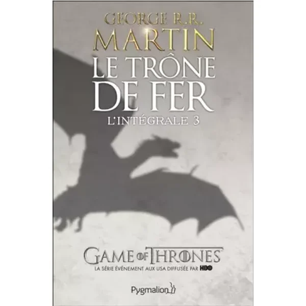 Le trône de fer : L'intégrale, tome 3 - George R. R. Martin, Jean Sola