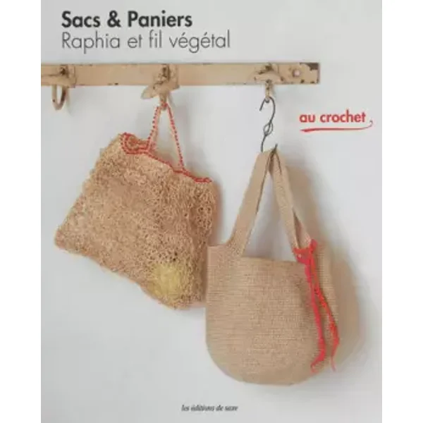 Sacs & paniers: Raphia et fil végétal au crochet - Naoko Kobayashi, Collectif
