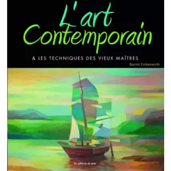 L'art Contemporain Et Les Techniques Des Vieux Maitres - Bernd Finkenwirth-image