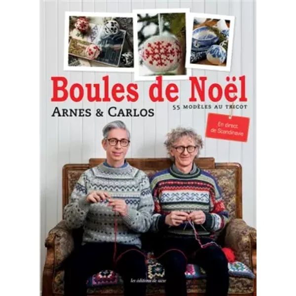 Les boules de Noël - 55 modèles au tricot - ARNE ET CARLOS
