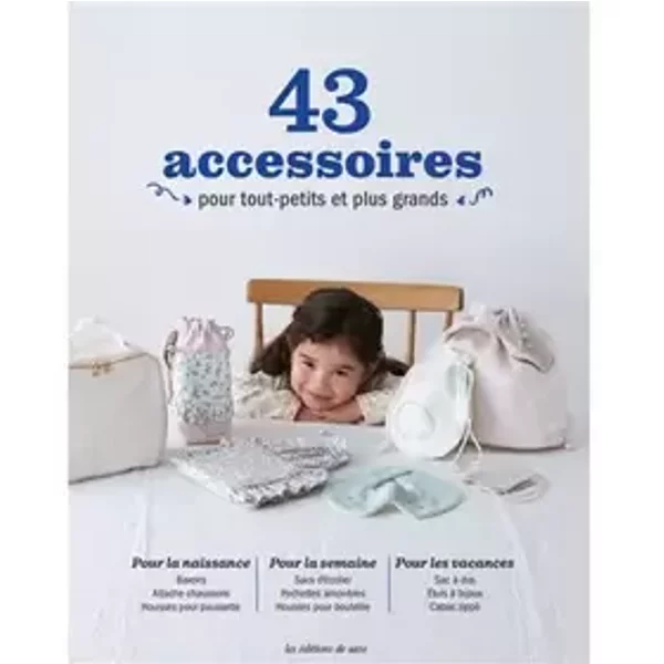 40 Accessoires pour tout-petits et plus grands - Oeuvre collective