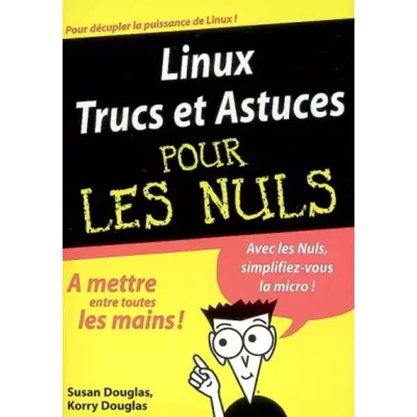 LINUX TRUCS ET ASTUCES PR NULS - SUSAN DOUGLAS, KORRY DOUGLAS