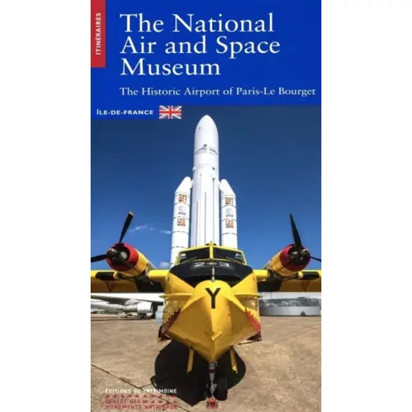 Le Musée de l'Air et de l'Espace (anglais) - L'aérogare historique de Paris-Le Bourget - Collectif