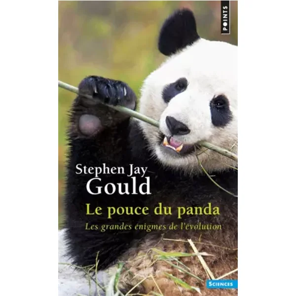 Le Pouce du panda: Les grandes énigmes de l'évolution - Stephen Jay Gould