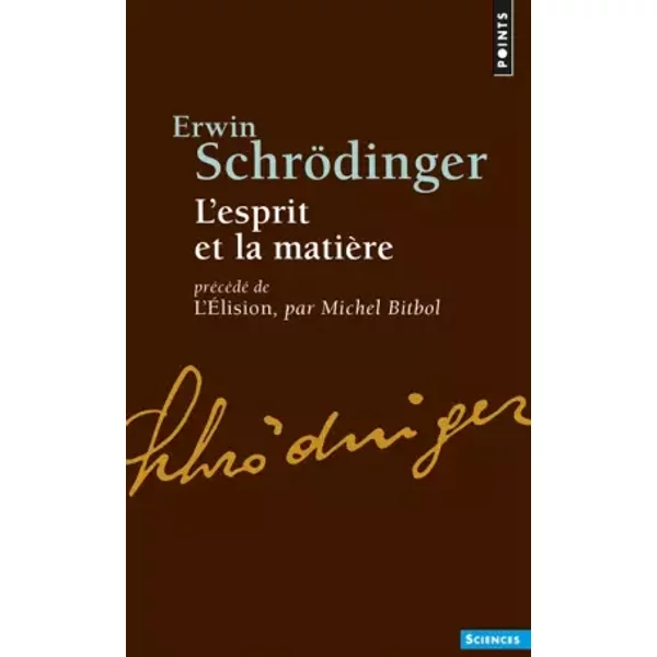 L'esprit et la Matière. Précédé de L'Elision - Erwin Schrodinger