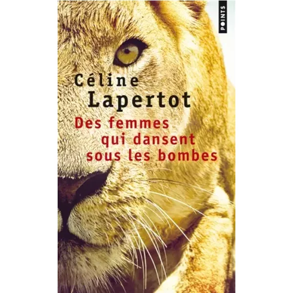 Des Femmes Qui Dansent Sous Les Bombes - Celine Lapertot-image