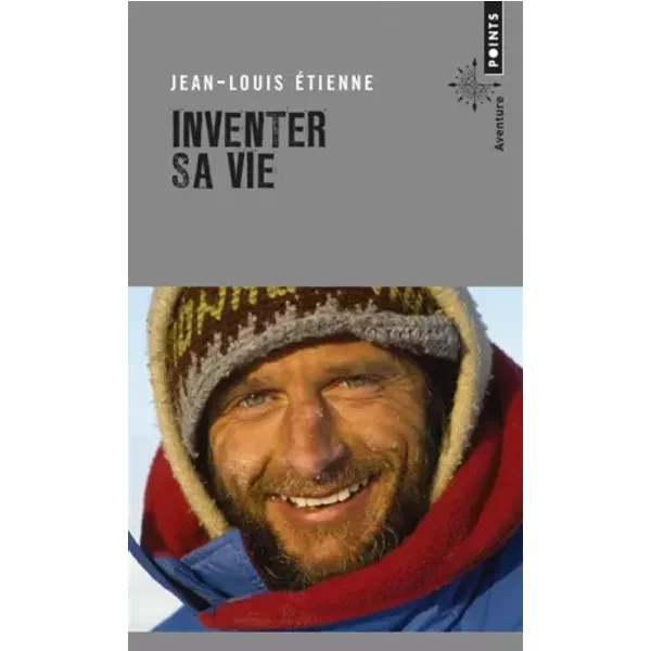 Inventer Sa Vie - Jean-Louis Etienne-image