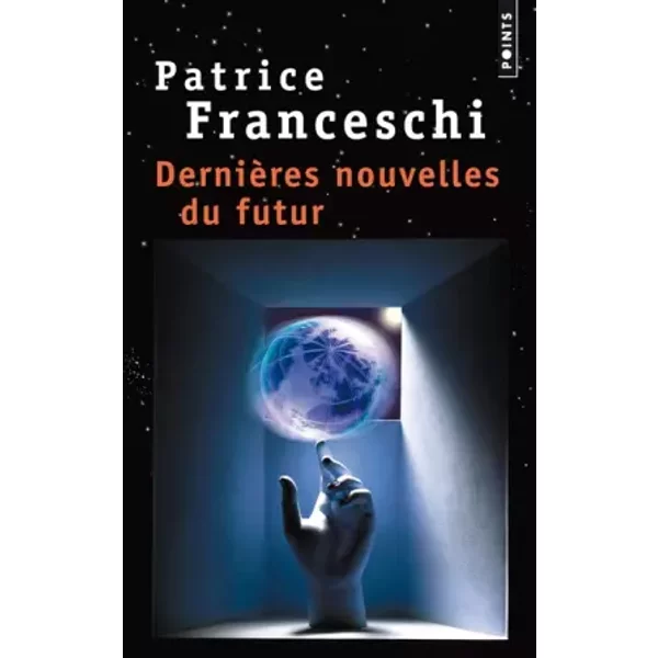 DernièRes Nouvelles Du Futur - Patrice Franceschi-image