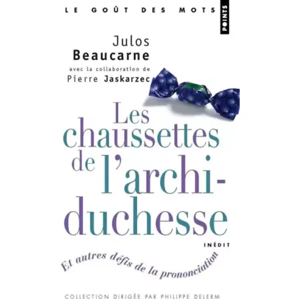 Les Chaussettes De L'archiduchesse : Et Autres DéFis De La Prononciation - Julos Beaucarne-image