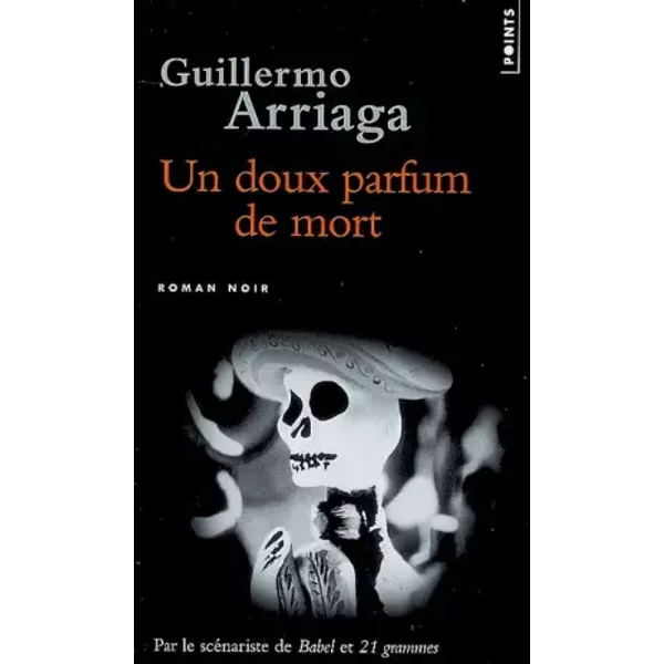 Un Doux Parfum De Mort - Guillermo Arriaga Et FrançOis Gaudry-image