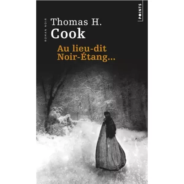 Au Lieu-Dit Noir-Etang... - Thomas H. Cook-image