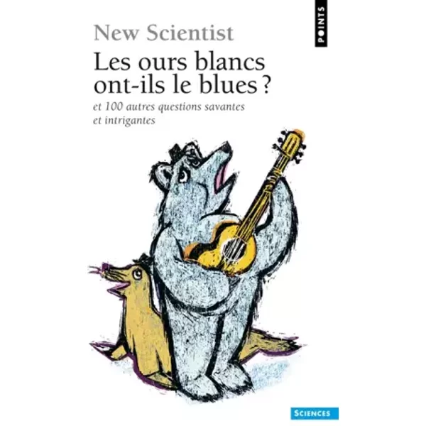 Les Ours Blancs Ont-Ils Le Blues ?: Et 100 Autres Questions Savantes Et Intrigantes - New Scientist-image