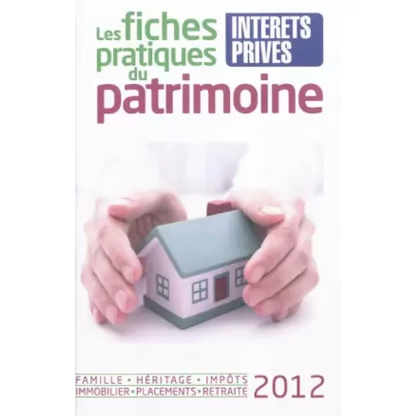 Les fiches pratiques du patrimoine 2012 - L'équipe rédactionnelle de la revue jur