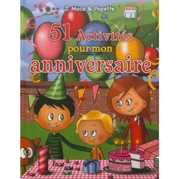 51 Activités pour Mon Anniversaire - Julien Moca