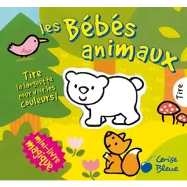 Bebes Animaux - Mini Livre Couleurs Magiques - Collectif-image