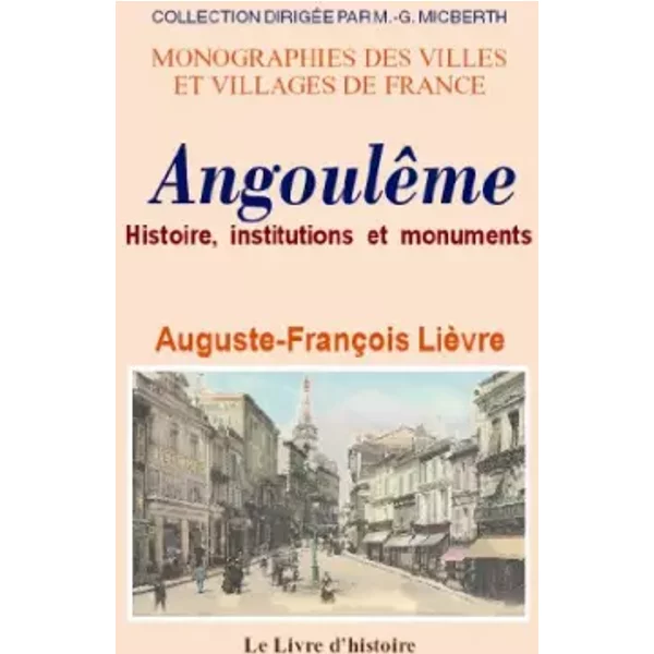 Angoulême - histoire, institutions et monuments - Lièvre