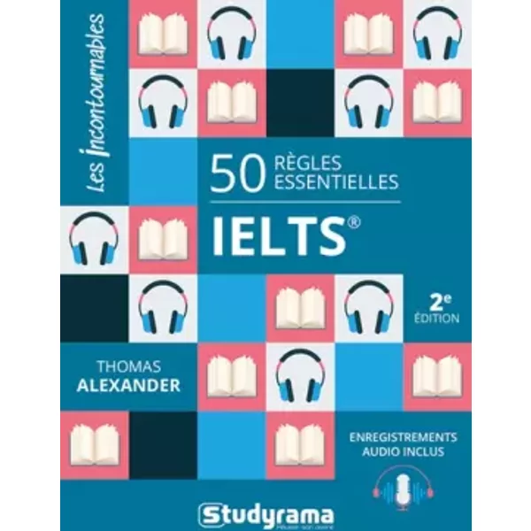 50 Règles essentielles IELTS: Enregistrements audio inclus - Thomas Alexander